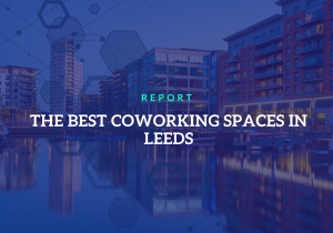 Best Coworking Spaces in Leeds