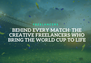 Creative Freelancers at the World Cup